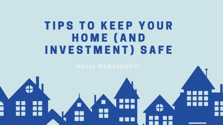 Tips To Keep Your Home (and Investment) Safe