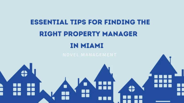 Essential Tips for Finding the Right Property Manager in Miami: A Landlord’s Guide