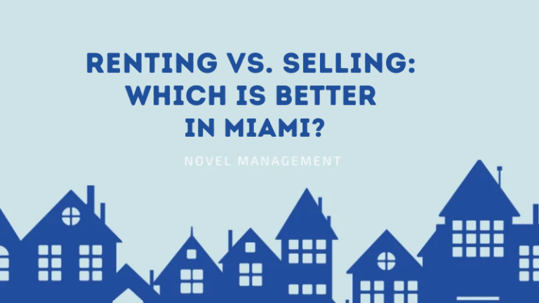 Renting vs. Selling: Which is Better in Miami?