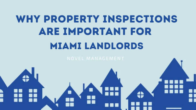 Why Property Inspections Are Important for Miami Landlords