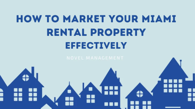 How to Market Your Miami Rental Property Effectively