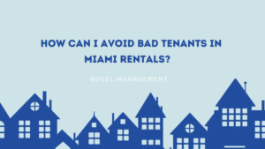 How can I avoid bad tenants in Miami rentals?
