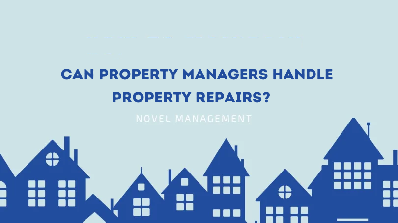 Can Property Managers Handle Property Repairs?