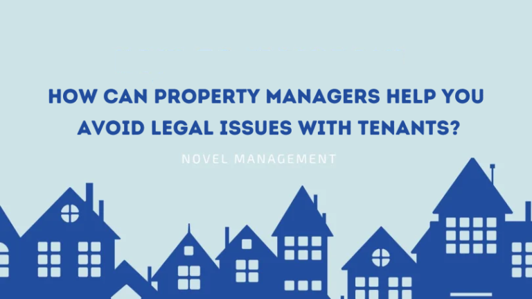 How can property managers help you avoid legal issues with tenants?