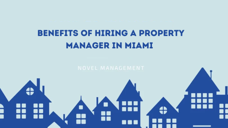 Benefits of hiring a property manager in Miami