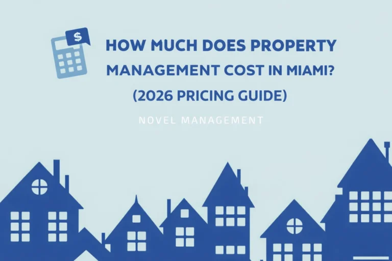 Miami property management cost and fees guide for 2026 - Novel Management