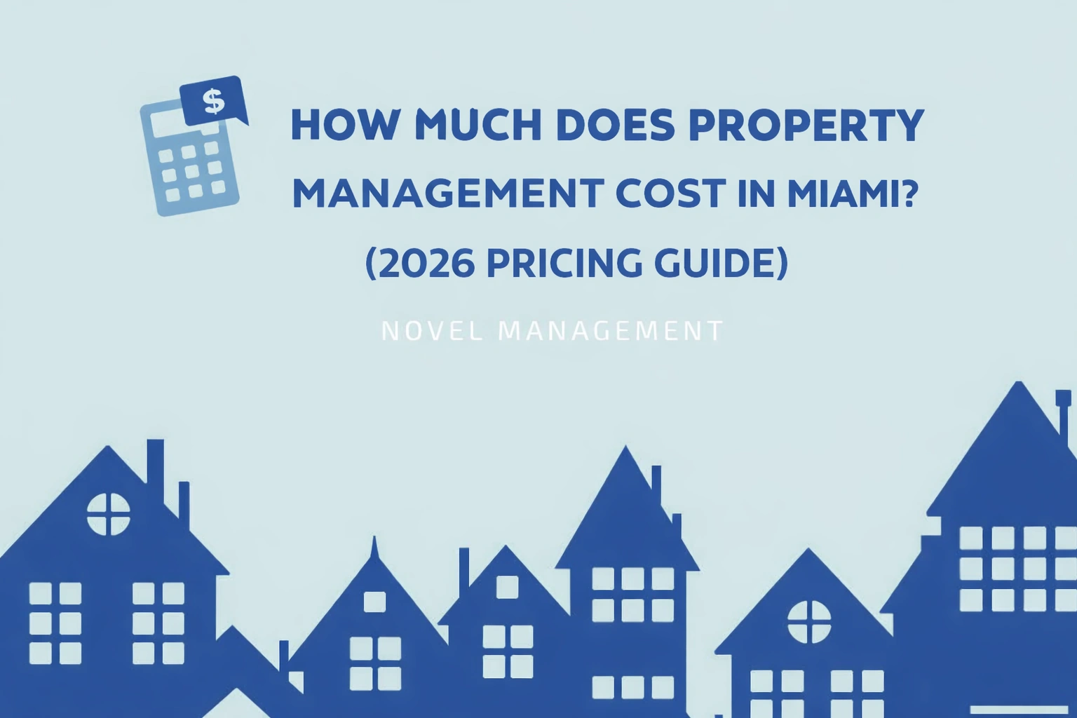 Miami property management cost and fees guide for 2026 - Novel Management