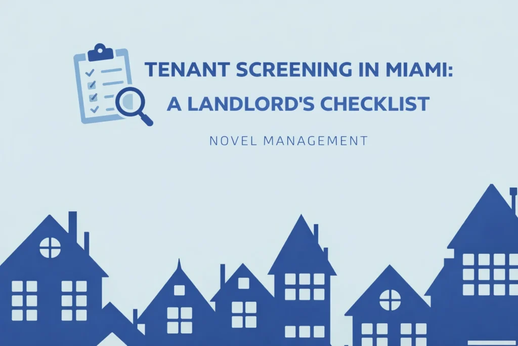 Tenant screening in Miami landlord checklist blog cover image by Novel Management